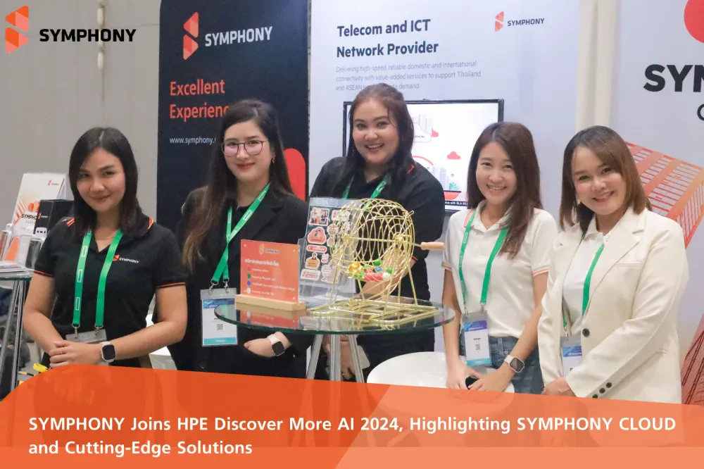 SYMPHONY ร่วมงาน HPE Discover More AI 2024 พร้อมนำเสนอโซลูชั่น SYMPHONY CLOUD