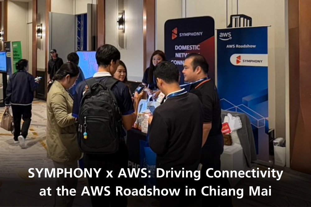 SYMPHONY x AWS: Driving Connectivity at the AWS Roadshow in Chiang Mai