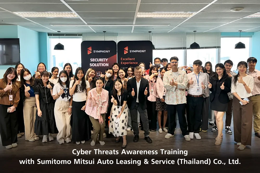 SYMPHONY conducted the “A Cyber Awareness Journey” training to IT Department of Sumitomo Mitsui Auto Leasing & Service (Thailand) Co., Ltd.